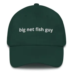 Big Net Fish Guy™ Dad Hat