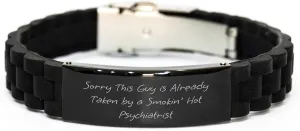Funny Psychiatrist Gifts for Men - Sorry This Guy Is Already Taken By A Smokin' Hot Psychiatrist Glide lock Clasp Bracelet, Gifts from Men to Friends on Father's Day
