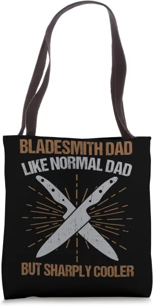 Sharper Than The Rest Cooler Than The Best - Knife Maker Dad Tote Bag