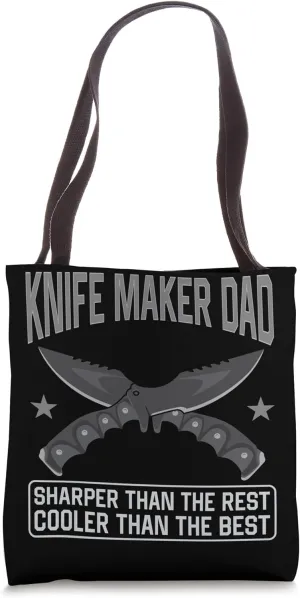 Sharper Than The Rest Cooler Than The Best - Knife Maker Dad Tote Bag