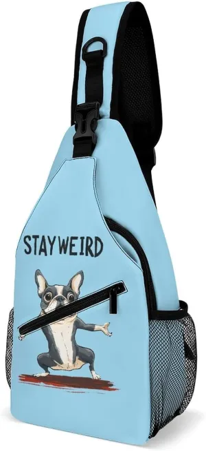 Stay Weird Boston Terrier Casual Sling Bag Backpack Travel Shoulder Chest Crossbody Bags Adjustable Daypack Unisex